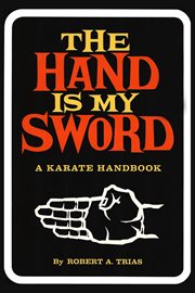 The Hand is My Sword: a Karate Handbook cover image