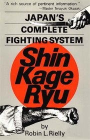 Japan's Complete Fighting System Shin Kage Ryu cover image