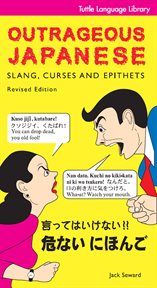 Outrageous Japanese: slang, curses & epithets cover image