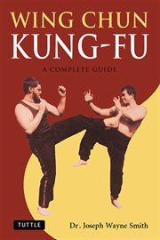 Wing chun kung-fu: a complete guide cover image