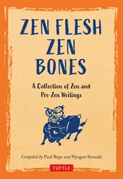 Zen flesh, Zen bones cover image