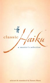 Classic Haiku: a Master's Selection cover image
