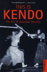 This is kendo: the art of Japanese fencing cover image