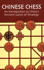 Chinese chess: an introduction to China's ancient game of strategy cover image