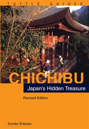 Chichibu: Japan's hidden treasure cover image