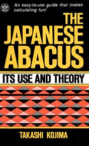 The Japanese abacus: its use and theory cover image