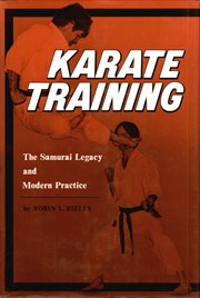 Karate training: the Samurai legacy and modern practice cover image