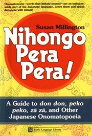 Nihongo pera pera!: a user's guide to Japanese onomatopoeia cover image