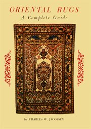 Oriental rugs: a complete guide cover image