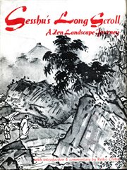 Sesshu's long scroll: a Zen landscape journey cover image
