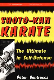 Shoto-kan karate: the ultimate in self-defense cover image
