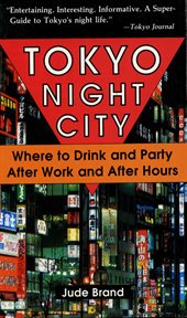 Tokyo night city: where to drink and party after work and after hours cover image