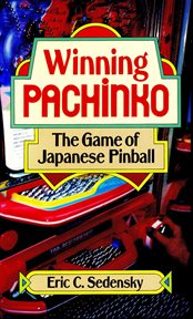 Winning Pachinko: the Game of Chinese Pinball cover image