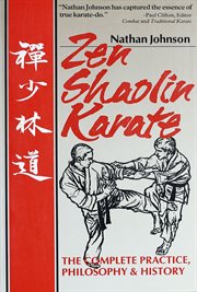Zen Shaolin karate: the complete philosophy, practice and history cover image