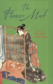 The Flower Mat: True Classics of Japanese Literature cover image