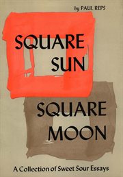 Square sun, square moon: a collection of sweet sour essays cover image