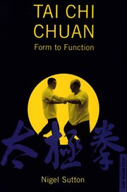 Tai chi chuan: form to function cover image