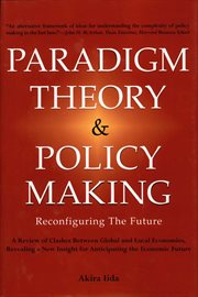 Paradigm Theory & Policy Making: Reconfiguring the Future cover image