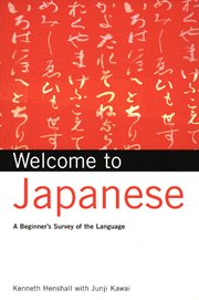 Welcome to Japanese: a beginner's survey of the language cover image