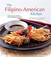 The Filipino-American Kitchen: Traditional Recipes, Contemporary Flavors cover image