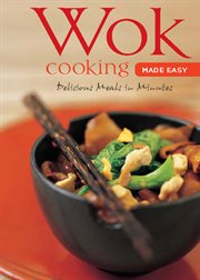 Wok cooking made easy: delicious meals in minutes cover image