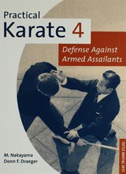 Practical karate. 4, Defense against armed assailants cover image