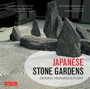 Japanese stone gardens: origins, meaning, form cover image
