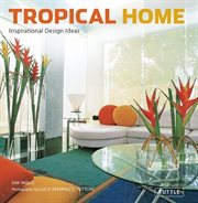 Tropical Home: Inspirational Design Ideas cover image