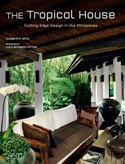 The tropical house: cutting edge design in the Philippines cover image