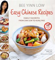 Easy Chinese recipes: family favorites from dim sum to kung pao cover image