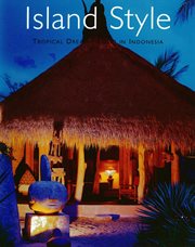 Island Style: Tropical Dream Houses in Indonesia cover image