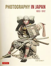 Photography in Japan, 1853-1912 cover image
