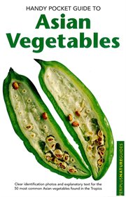 Handy Pocket Guide to Asian Vegetables cover image
