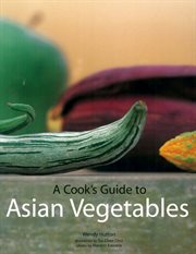A Cook's Guide to Asian Vegetables cover image
