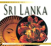 The food of Sri Lanka: authentic recipes from the Isle of Gems cover image
