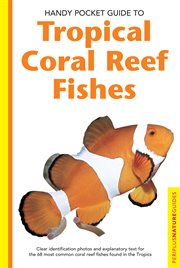 Handy pocket guide to tropical coral reef fishes cover image