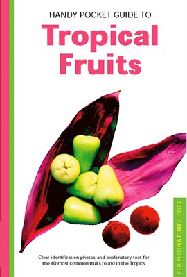 Cover image for Handy Pocket Guide to Tropical Fruits