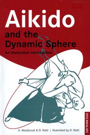 Aikido and the dynamic sphere: an illustrated introduction cover image