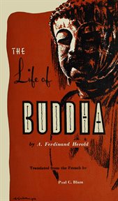 The Life of Buddha: According to the Ancient Legends of India cover image