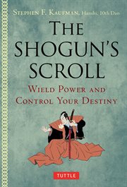 The shogun's scroll: wield power and control your destiny cover image