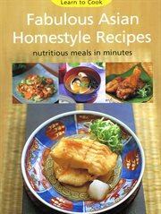 Learn to cook fabulous Asian homestyle recipes cover image