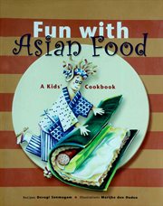 Fun with Asian food: a kids' cookbook cover image