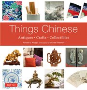 Things Chinese: Antiques, Crafts, Collectibles cover image