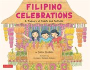 Filipino Celebrations: a treasury of Feasts and Festivals cover image