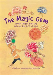 The magic gem: a Korean folktale about why cats and dogs don't get along cover image