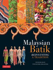 Malaysian batik: reinventing a tradition cover image