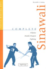 Complete Sinawali: Filipino double weapon fighting cover image