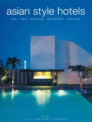 Asian style hotels: Bali, Java, Malaysia, Singapore, Thailand cover image