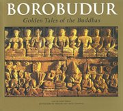 Borobudur: Golden Tales of the Buddhas cover image