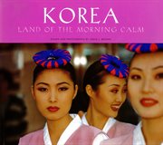 Korea: land of the morning calm cover image